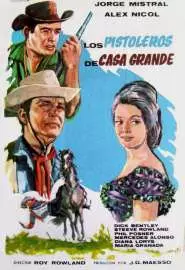 Gunfighters of Casa Grande - постер