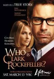 Кто такой Кларк Рокфеллер? - постер