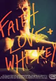 Faith, Love and Whiskey - постер