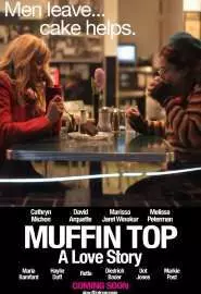 Muffin Top: A Love Story - постер