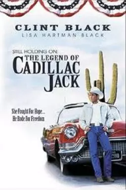 Still Holding On: The Legend of Cadillac Jack - постер