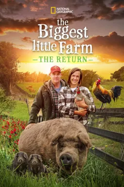 The Biggest Little Farm: The Return - постер