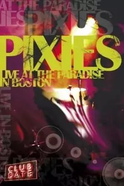 Pixies: Live at the Paradise in Boston - постер