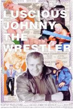 Luscious Johnny: The Wrestler - постер