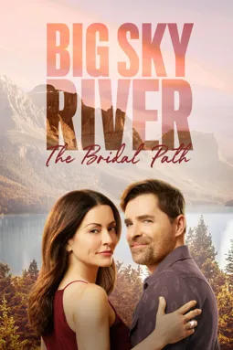 Big Sky River: The Bridal Path - постер