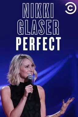 Nikki Glaser: Perfect - постер