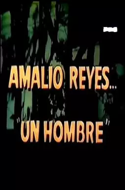 Amalio Reyes, un hombre - постер