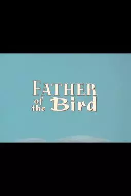 Father of the Bird - постер