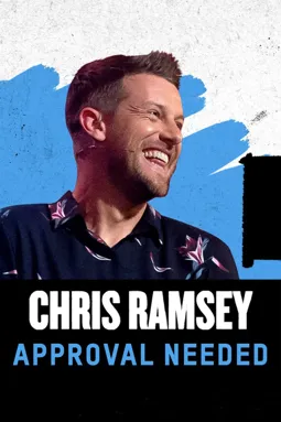 Chris Ramsey Approval Needed - постер