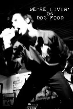 We're Livin' on Dog Food - постер