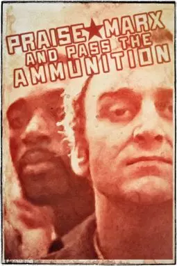 Praise Marx and Pass the Ammunition - постер