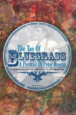 The Tao of Bluegrass: A Portrait of Peter Rowan - постер