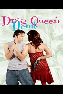 Drag Queen Heist - постер