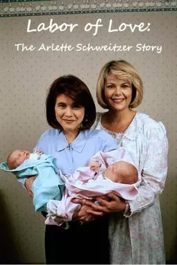 Labor of Love: The Arlette Schweitzer Story - постер