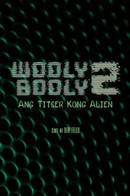 Wooly Booly 2: Ang titser kong alien - постер
