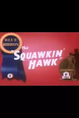 The Squawkin' Hawk - постер
