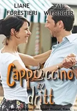 Cappuccino zu Dritt - постер