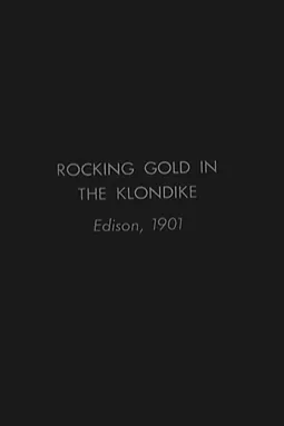 Rocking Gold in the Klondike - постер