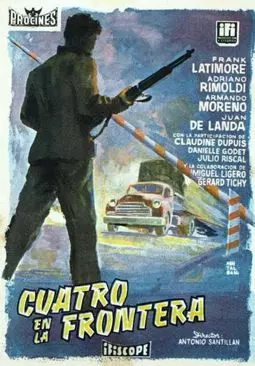 Cuatro en la frontera - постер