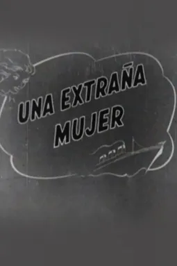 Una extraña mujer - постер