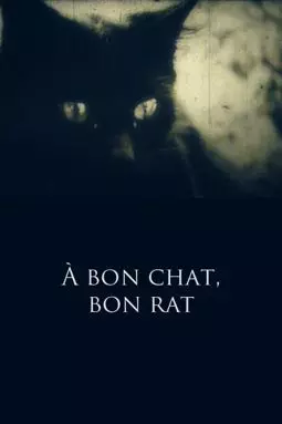 À bon chat, bon rat - постер