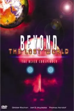 Beyond the Lost World: The Alien Conspiracy III - постер