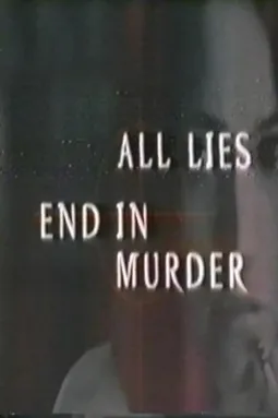 All Lies End in Murder - постер