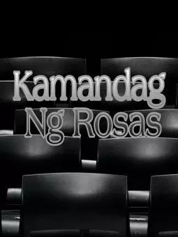 Kamandag ng rosas - постер