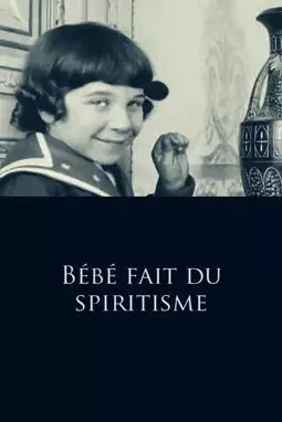 Bébé fait du spiritisme - постер