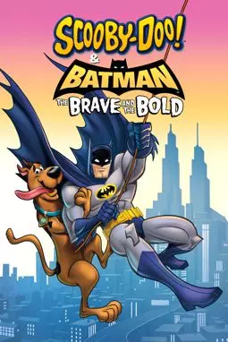 Скуби-Ду и Бэтмен: Отважный и смелый - постер
