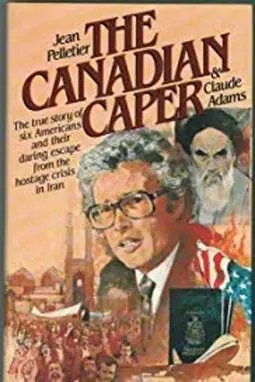 Escape from Iran: The Canadian Caper - постер