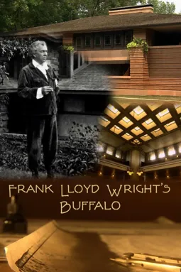 Frank Lloyd Wright's Buffalo - постер