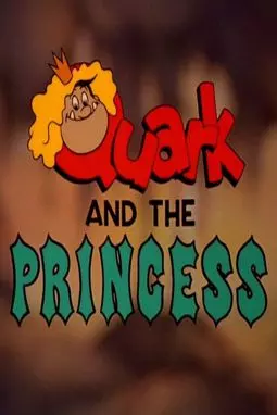 Quark and the Princess - постер