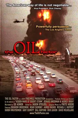 The Oil Factor: Behind the War on Terror - постер