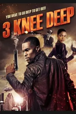 3 Knee Deep - постер