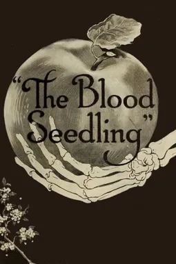 The Blood Seedling - постер