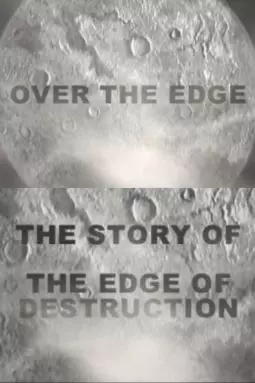 Over the Edge: The Story of the Edge of Destruction - постер