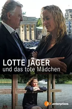 Lotte Jäger und das tote Mädchen - постер