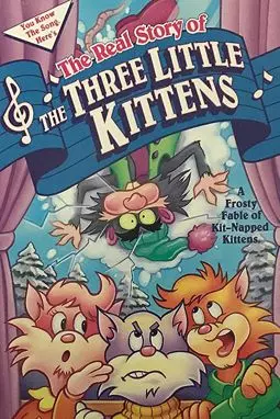 The Real Story of the Three Little Kittens - постер