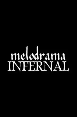 Melodrama infernal - постер