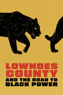 Lowndes County and the Road to Black Power - постер