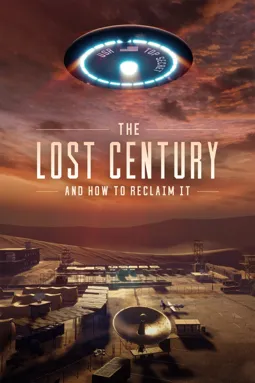 The Lost Century: And How to Reclaim It - постер