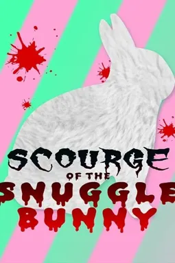 Snuggle Bunny: Man's Most Lovable Predator - постер