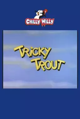 Tricky Trout - постер