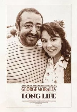 The Best and Worst Days of George Morales' Unnaturally Long Life - постер
