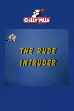 The Rude Intruder - постер