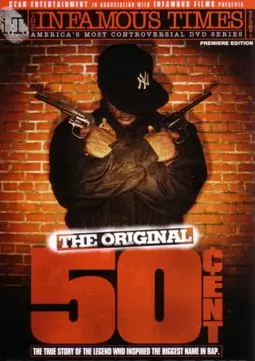 The Infamous Times, Volume I: The Original 50 Cent - постер