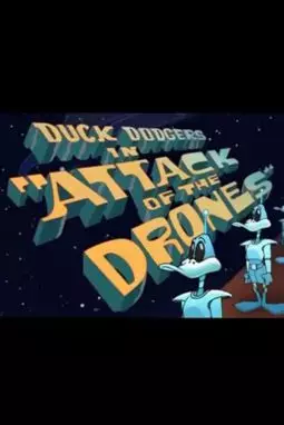 Duck Dodgers in Attack of the Drones - постер