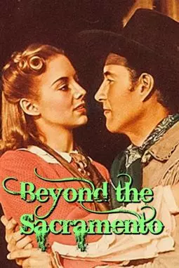 Beyond the Sacramento - постер