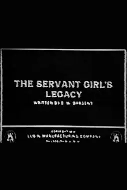 The Servant Girl's Legacy - постер